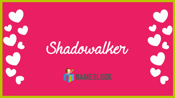 Shadowalker
