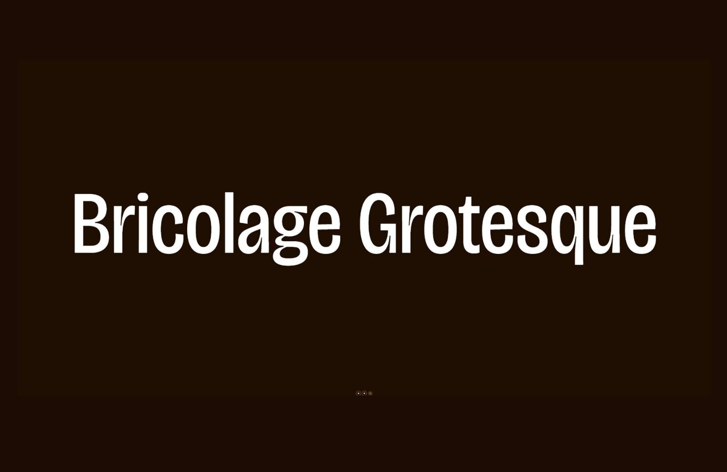 Bricolage Grotesque